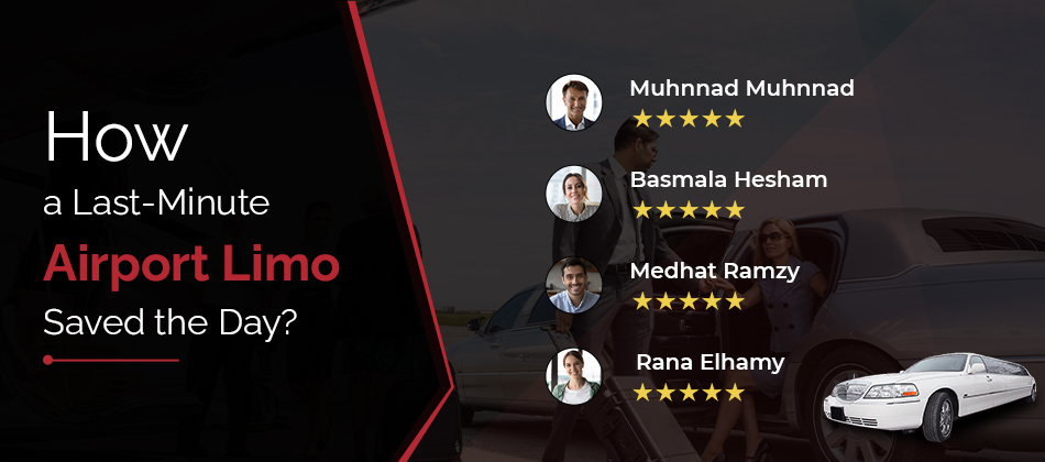 How a Last-Minute Airport Limo Saved the Day?