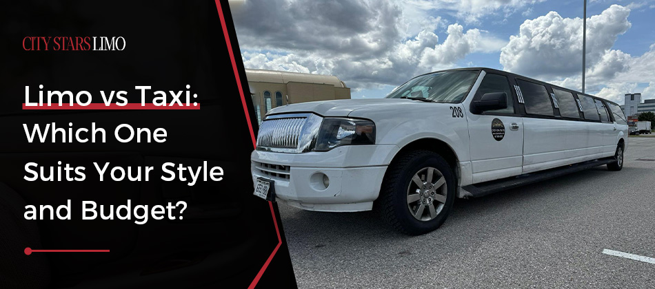 Limo vs Taxi: Which One Suits Your Style and Budget?