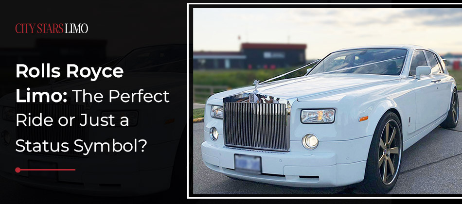 Rolls Royce Limo: The Perfect Ride or Just a Status Symbol?
