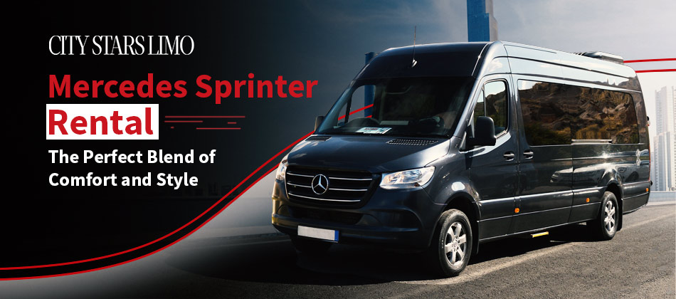 Mercedes Sprinter Rental: The Perfect Blend of Comfort and Style