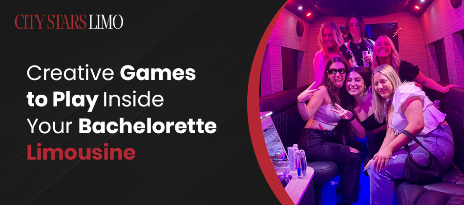 Creative Games to Play Inside Your Bachelorette Limousine