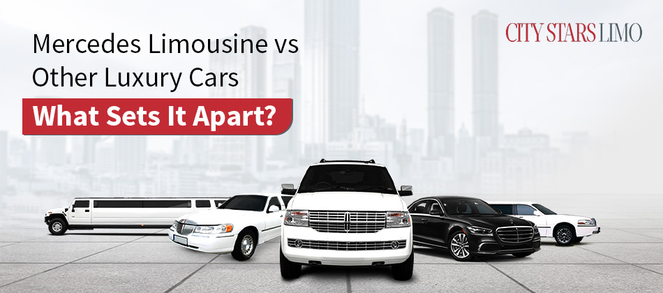Mercedes Limousine vs. Other Luxury Cars: What Sets It Apart?